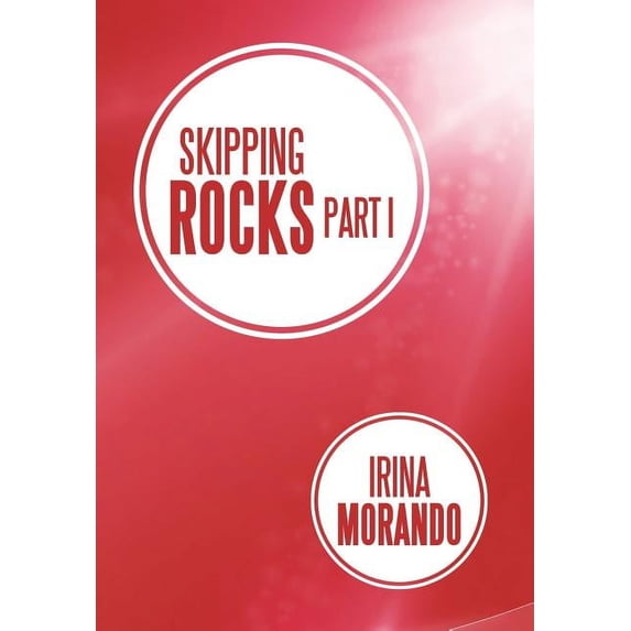 Skipping Rocks: Part I, (Hardcover)