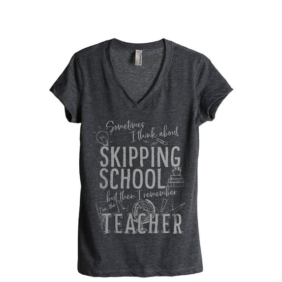 Skipping School But I'm The Teacher Women's Fashion Relaxed V-Neck T-Shirt Tee Charcoal Grey Medium