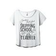 thumbnail image 1 of Skipping School But I'm The Teacher Women's Fashion Slouchy Dolman T-Shirt Tee Heather White Large, 1 of 3