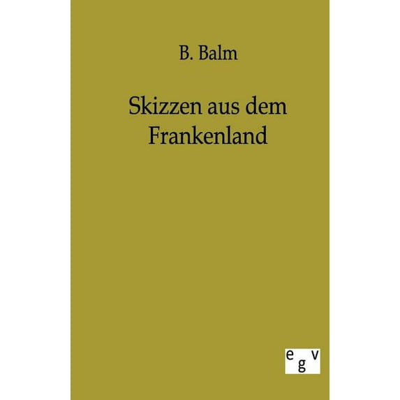 Skizzen Aus Dem Frankenland (Paperback)
