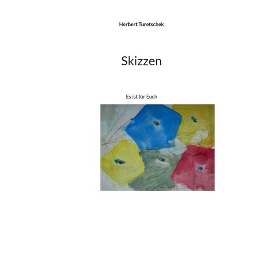 Skizzen: Es ist fr Euch, (Paperback)