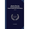 thumbnail image 1 of Skizzen Über Den Kulturzustand Des Regierungsbezirks Merseburg; Volume 3 (Paperback), 1 of 1