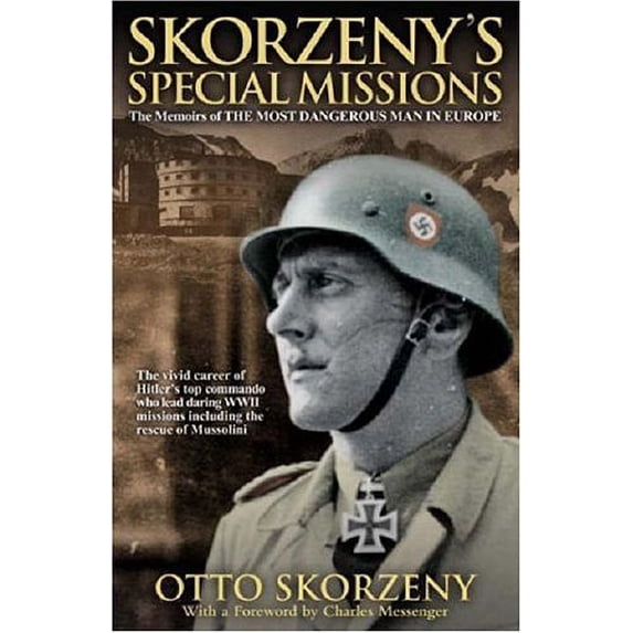 Pre-Owned Skorzeny's Special Missions: The Memoirs of the Most Dangerous Man in Europe (Paperback) 1853676845 9781853676840