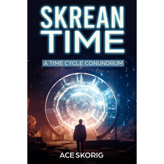 Skrean Time: A Time Cycle Conundrum, (Paperback)