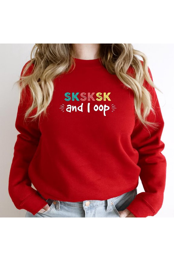 Sksksk And I Oop Funny Quote Trending Meme Vintage 80s Style Graphic SW17215 Unisex Sweatshirt, Up to Size 5XL