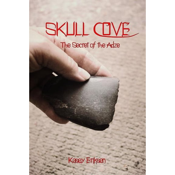Skull Cove, The Secret of the Adze (Paperback)