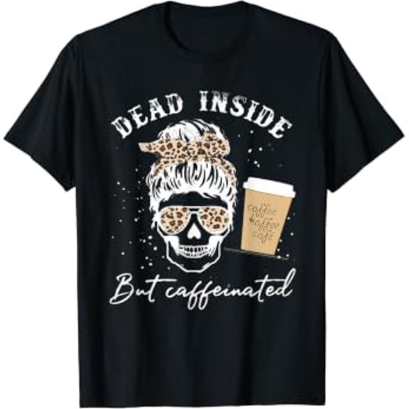 Skull Dead Inside Caffeinated Messy Bun Leopard Tee