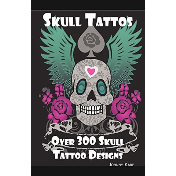 Pre-Owned Skull Tattoos: Skull Tattoo Designs, Ideas and Pictures Including Tribal, Butterfly, Flaming, Dragon, Cartoon and Many Other Skull de, 9781926917009, 1926917006, Paperback, Illustrated edition