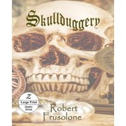 Skullduggery Large Print Edition, Paperback