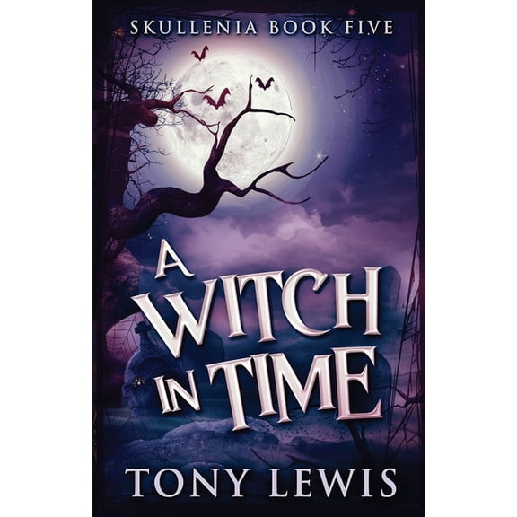 Skullenia A Witch in Time, Book 5, (Paperback)