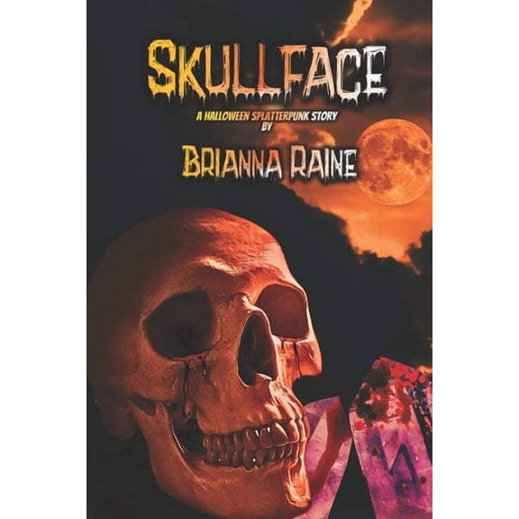 Skullface - A Halloween Splatterpunk Story, (Paperback)