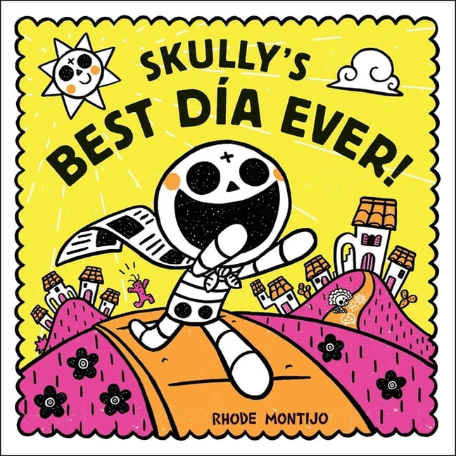 Skully's Best DÃ­a Ever!, (Hardcover)