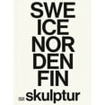 thumbnail image 1 of Skulptur: Contemporary Sculpture from Denmark, Finland, Iceland, Norway, and Sweden, (Hardcover), 1 of 1