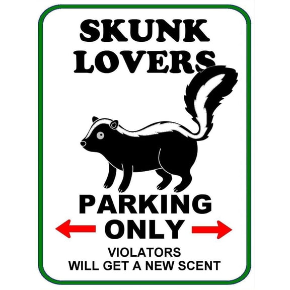 "Skunk Lovers Parking Only" Funny Metal Sign Size: 8 x 12 Inch