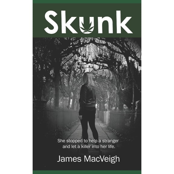 Skunk : She stopped to help a stranger and let a killer into her life (Paperback)