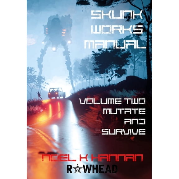 Skunk Works Manual: Skunk Works Manual Volume 2: Mutate and Survive (Paperback)