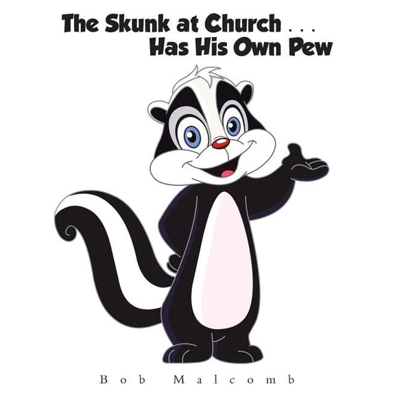The Skunk at Church . . . Has His Own Pew (Paperback)