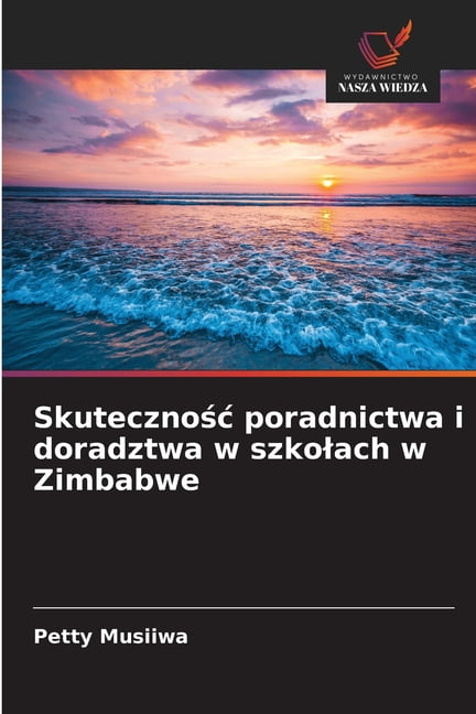 Skutecznośc poradnictwa i doradztwa w szkolach w Zimbabwe, (Paperback)