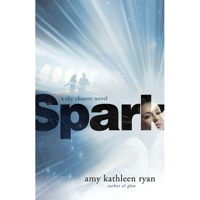 Sky Chasers Spark: Book Two of the Sky Chasers, (Paperback)