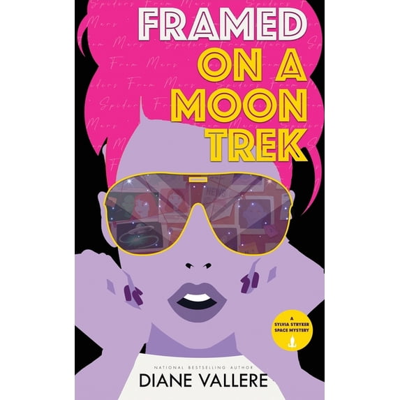 A Sylvia Stryker Space Mystery Framed on a Moon Trek: Spiders from Mars, Book 4, (Paperback)