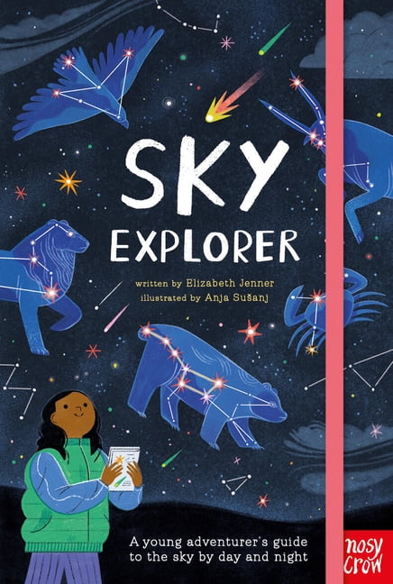 Out and about Sky Explorer: A Young Adventurer's Guide to the Sky by ...
