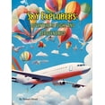 thumbnail image 1 of Sky Explorers: Adventures in Flight and Aerodynamics, (Paperback), 1 of 1
