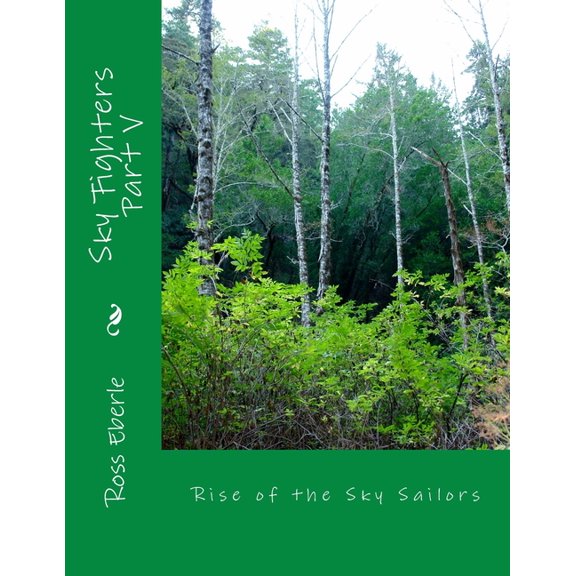 Sky Fighters Part V : Rise of the Sky Sailors