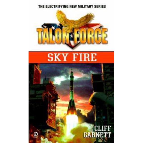 Pre-Owned Talon Force: Sky Fire (Mass Market Paperback) 0451199561 9780451199560