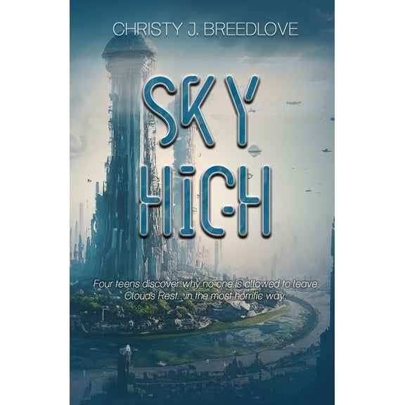 Sky High: A YA Dystopian Novel, (Paperback)