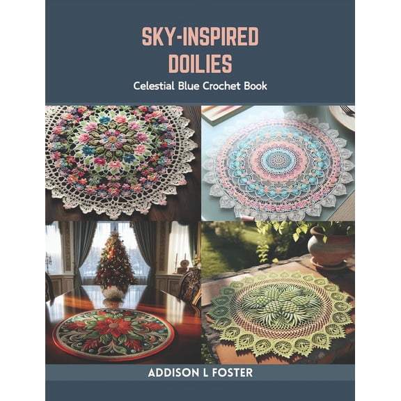 Sky-Inspired Doilies: Celestial Blue Crochet Book (Paperback)