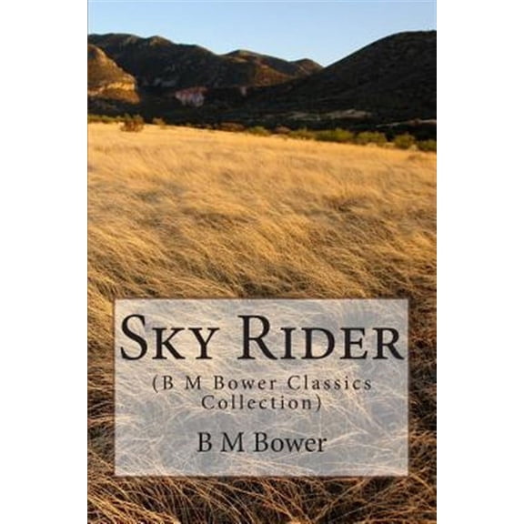 Sky Rider: (B M Bower Classics Collection) (Paperback)