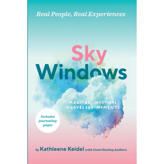 Pre-Owned Sky Windows: Magical, Mystical, Marvelous Moments (Paperback) 1737375109 9781737375104