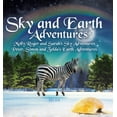 thumbnail image 1 of Sky and Earth Adventures: Molly, Roger and Sarah's Sky Adventures Peter, Simon and Zelda's Earth Adventures, (Hardcover), 1 of 1