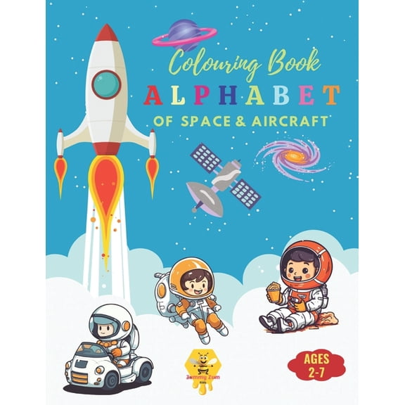 ABC Explorers Coloring Books Sky and Space ABCs: An Alphabet Coloring Book: Discover and Color Your Way Through the Alphabet with Amazing Space and A, Book 13, (Paperback)