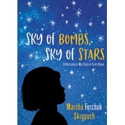 Sky of Bombs, Sky of Stars A Vietnamese War Orphan Finds Home, Paperback