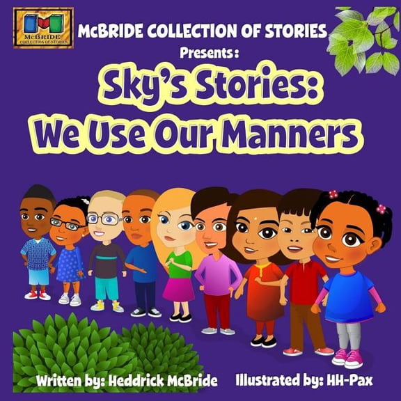 Skylar McBride Books Sky's Stories: We Use Our Manners, Book 6, (Paperback)