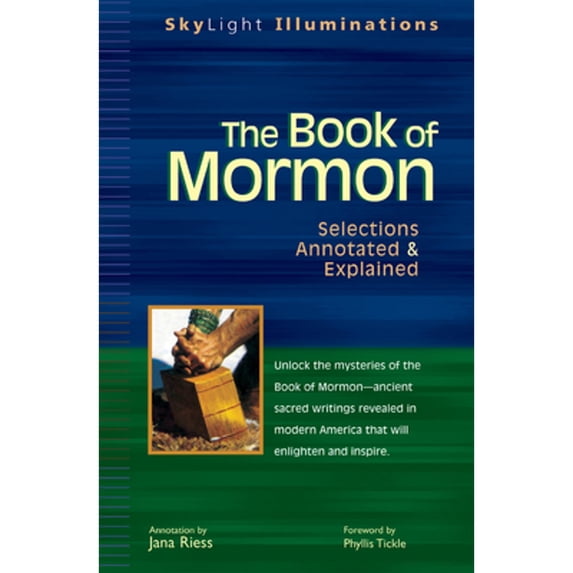 Pre-Owned The Book of Mormon: Selections Annotated & Explained (Paperback) 1594730768 9781594730764