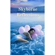 Skyborne Reflections, Paperback