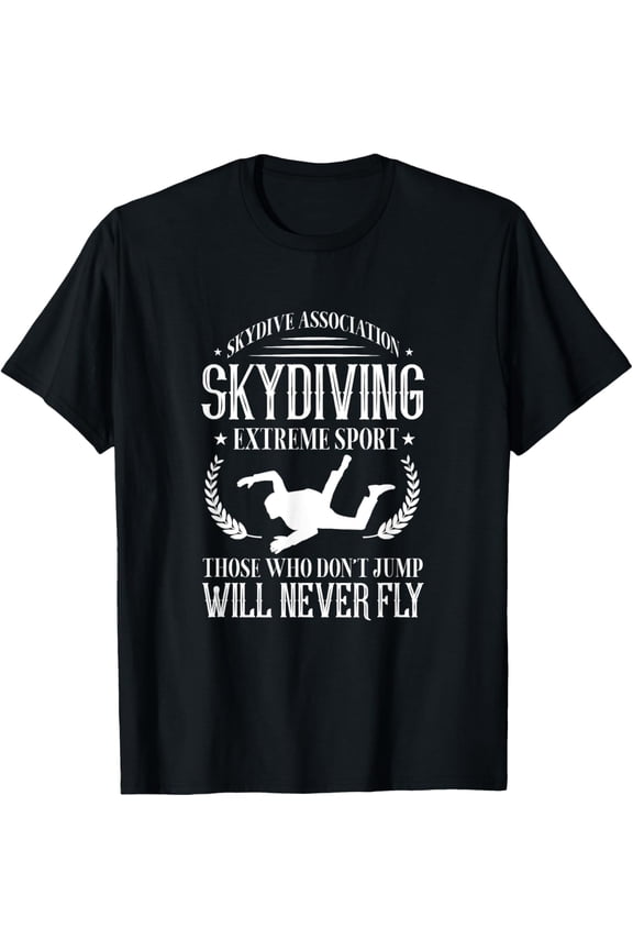 Skydive Association Skydiving Extreme Sport Skydiver T-Shirt