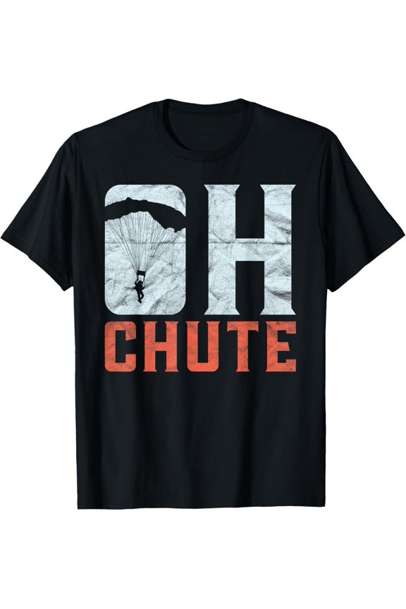 Skydiver Oh Chute Funny Skydiving T-Shirt