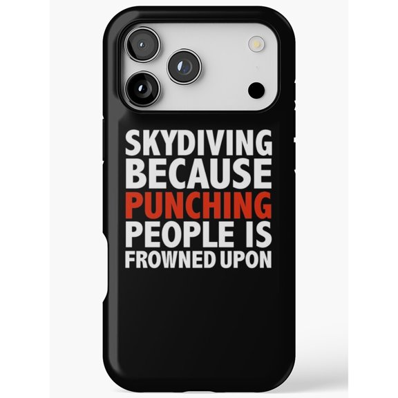 Skydiving Because Punching People Is Frowned Upon Quote Tough Case for Apple iPhone, Black White and Red