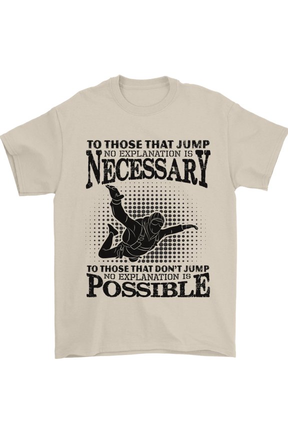Skydiving Freefall No Explanation T-Shirt