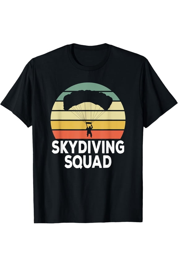 Skydiving Squad Parachuting And Skydive T-Shirt men and women can wear, black, white, gifts