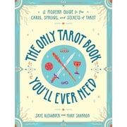 Skye Alexander The Only Tarot Book Youll Ever Need, Book 1 Paperback