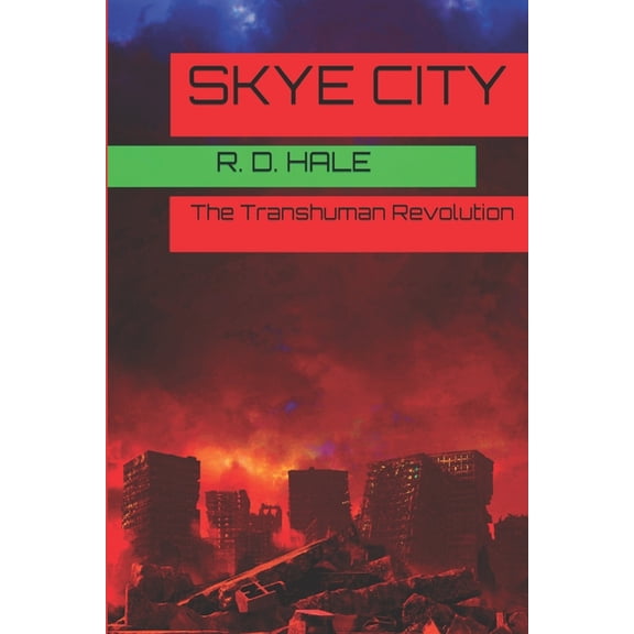 Skye City : The Transhuman Revolution (Paperback)