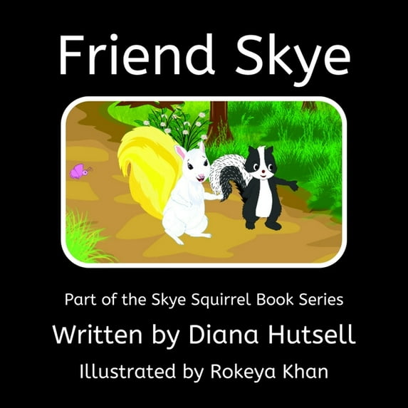 Skye Squirrel: Strength Knowing Your Emo Friend Skye, (Paperback)