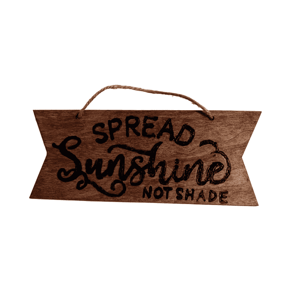 Skye's Creations Spread Sunshine, Not Shade Wood Sign