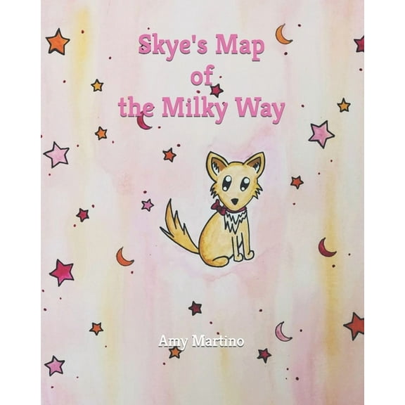 Skye's Map of the Milky Way (Paperback) by Amy Martino