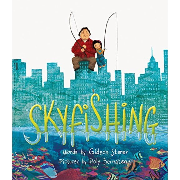 Pre-Owned Skyfishing: (A Grand Tale with Grandpa) (Hardcover) 1419719114 9781419719110