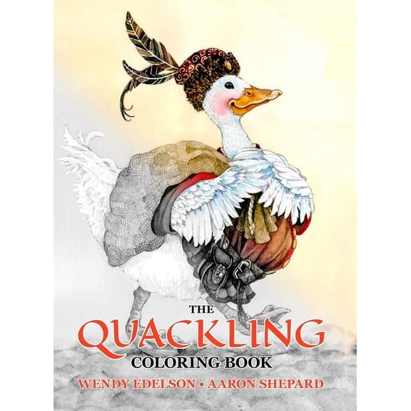 Skyhook Coloring Storybooks The Quackling Coloring Book: A Grayscale Adult Coloring Book and Children's Storybook Featuring a Favorite Folk Tal, Book 3, (Hardcover)
